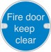 76mm Dia Fire Door Keep Clear Sign SAA BS5499